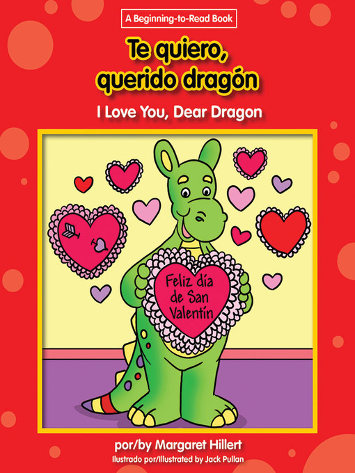 Title details for Te quiero, querido dragón / I Love You, Dear Dragon by Margaret Hillert - Available